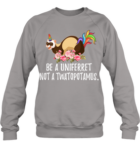 Be a uni ferret
