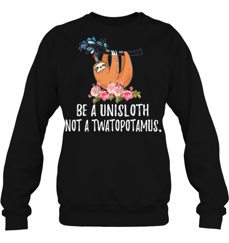 Be a uni Sloth