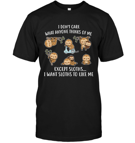 I DONT CARE SLOTHS